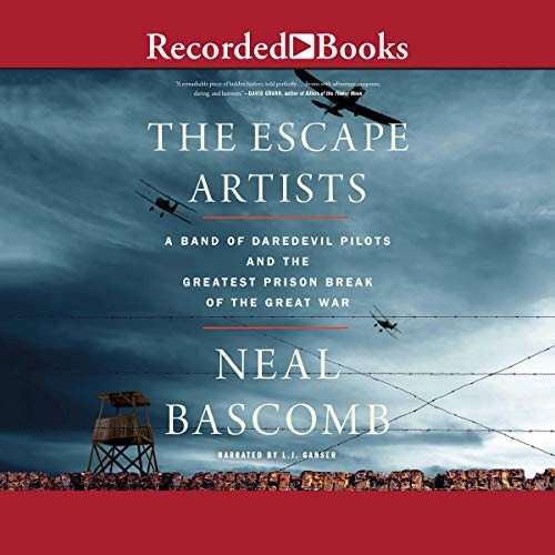 Neal Bascomb: The Escape Artists (AudiobookFormat, Recorded Books, Inc. and Blackstone Publishing)