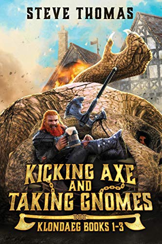 Steve Thomas: Kicking Axe and Taking Gnomes (Paperback, Independently published, Independently Published)
