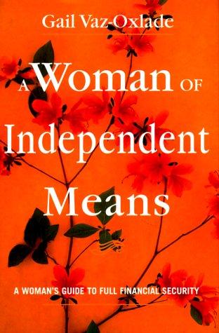 Gail Vaz-Oxlade: A Woman of Independent Means (Hardcover, 2001, Stoddart)