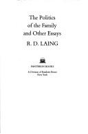 R. D. Laing: The politics of the family and other essays (1971, Pantheon Books)