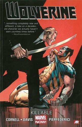 Paul Cornell: Wolverine Volume 2: Killable (Marvel Now) (Wolverine (Marvel) (Quality Paper))