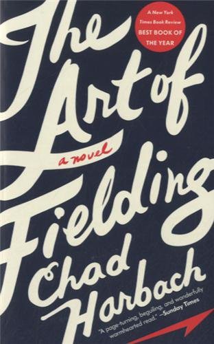 Chad Harbach: The Art of Fielding (Paperback, Back Bay Books)