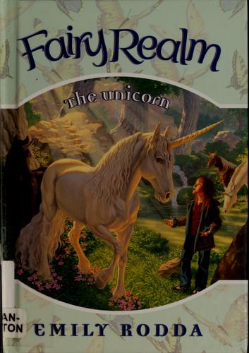 Emily Rodda: The Unicorn (Fairy Realm, #6) (2004, HarperCollins)