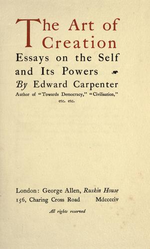 Edward Carpenter: The art of creation (1904, G. Allen)