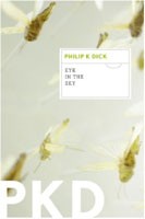 Philip Dick: Eye in the sky (2012, Houghton Mifflin Harcourt)