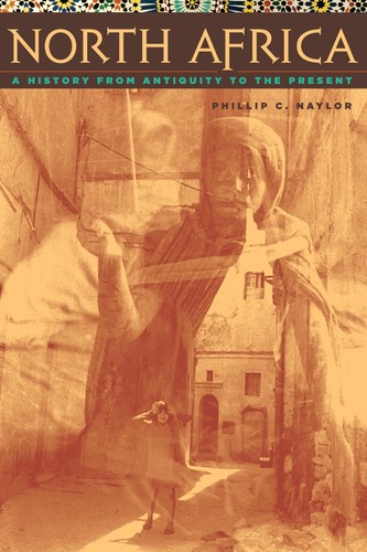 Phillip Chiviges Naylor: North Africa (2009, University of Texas Press)