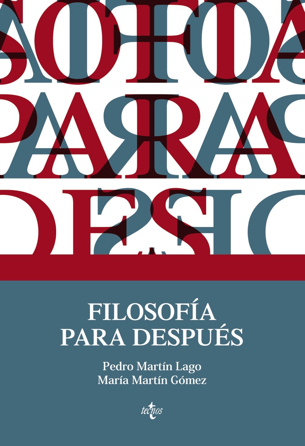 Pedro Martín Lago, María Martín Gómez: Filosofía para después (Paperback, Spanish language, 2014, Tecnos)