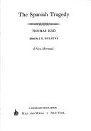 Thomas Kyd: The Spanish tragedy. (1970, Hill and Wang)