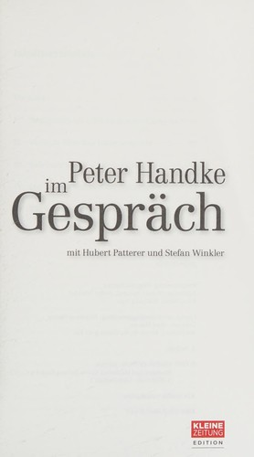 Peter Handke: Peter Handke im Gespräch (German language, 2012, Edition Kleine Zeitung)