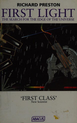 Richard Preston: First light. (1992, Abacus)