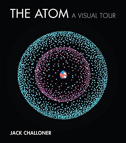 Jack Challoner: The Atom (Hardcover, 2018, The MIT Press)