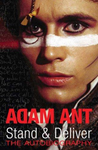 Adam Ant: Stand & Deliver (Hardcover, Pan Macmillan)