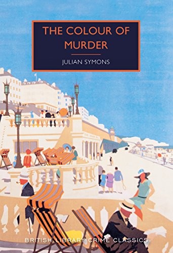 Martin Edwards, Julian Symons: The Colour of Murder (Paperback, 2018, British Library Publishing)