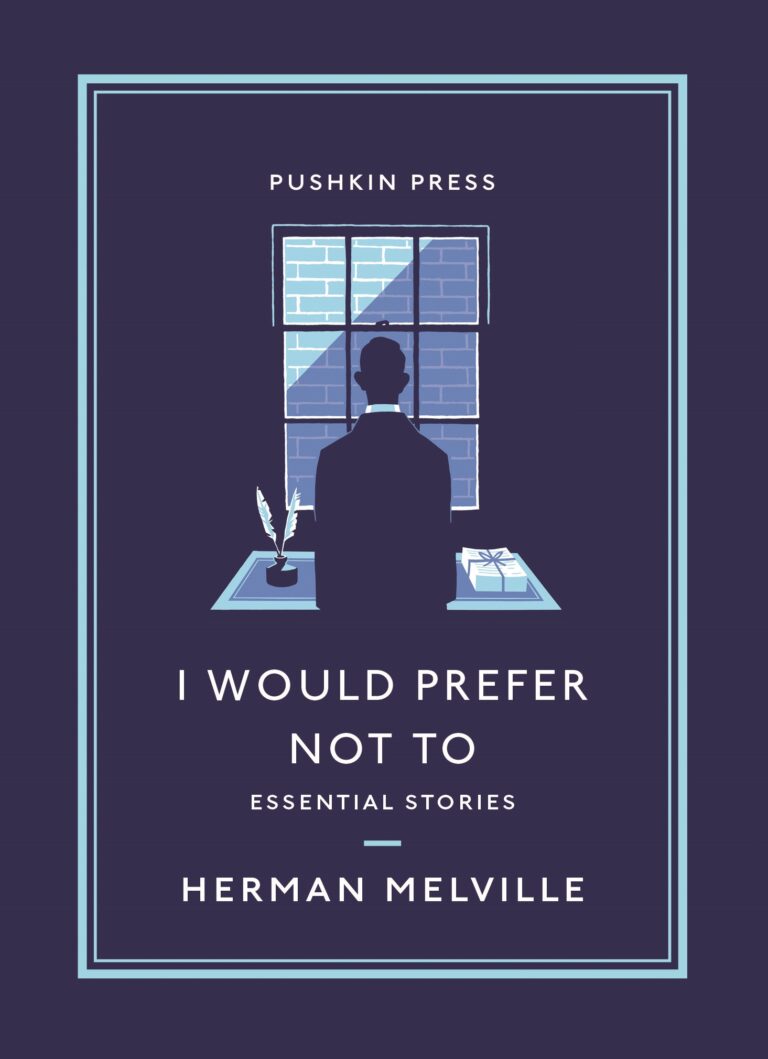Herman Melville: I Would Prefer Not To (2021, Pushkin Press, Limited)