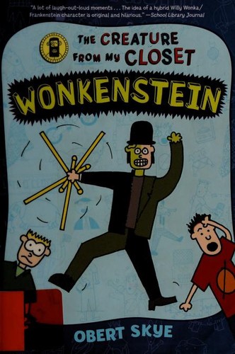 Obert Skye: Wonkenstein
            
                Creature from My Closet Quality (2012, Square Fish)