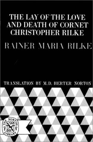 Rainer Maria Rilke: Lay of the Love and Death of Cornet Christopher Rilke (1978, W. W. Norton & Company)