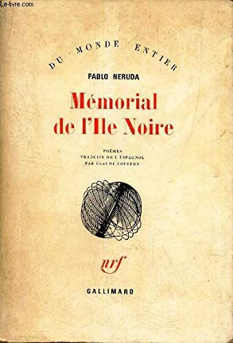 Pablo Neruda: MEMORIAL DE L'ILE NOIRE (Paperback, 1970, GALLIMARD)