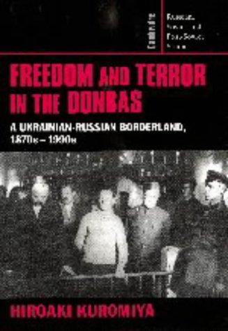Hiroaki Kuromiya: Freedom and terror in the Donbas (1998, Cambridge University Press)