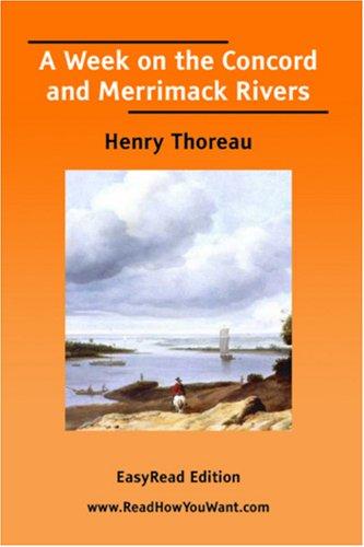 Henry David Thoreau: A Week on the Concord and Merrimack Rivers [EasyRead Edition] (Paperback, 2006, ReadHowYouWant.com)