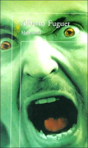 Alberto Fuguet: Mala onda (Paperback, Spanish language, 1999, Aguilar)