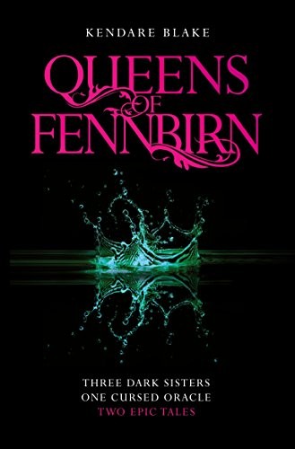 Kendare Blake: Queens of Fennbirn: Two Three Dark Crowns Novellas (2018, PAN MACMILLAN)