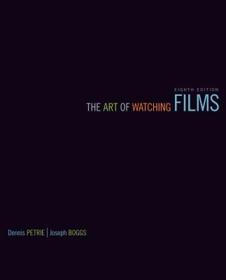 Joseph Boggs: The Art Of Watching Films (2011, McGraw-Hill Humanities/Social Sciences/Langua)