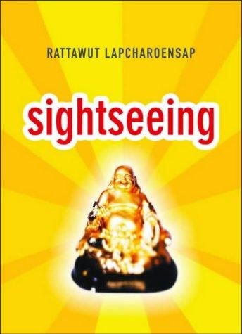 Rattawut Lapcharoensap: Sightseeing (Hardcover, 2005, Atlantic Books)