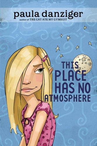 Paula Danziger: This Place Has No Atmosphere (2006, Puffin)