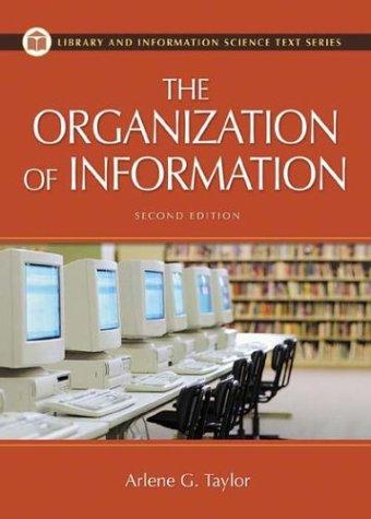 Arlene G. Taylor: The Organization of Information (Paperback, 2003, Libraries Unlimited)