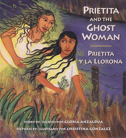 Gloria Evangelina Anzaldúa, Maya Christina Gonzalez: Prietita and the ghost woman (Hardcover, 1995, Children's Book Press)