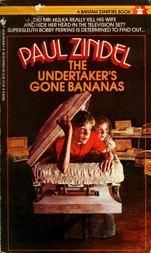 Paul Zindel: The Undertaker's Gone Bananas (Paperback, 1984, Bantam)