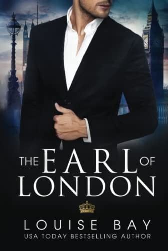 Louise Bay: The Earl of London (Hardcover, 2022, Louise Bay)