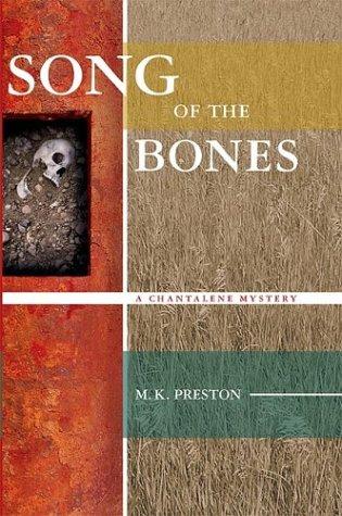 M. K. Preston: Song of the bones (2003, Intrigue Press)