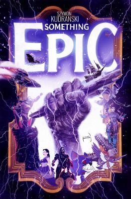 Szymon Kudranski: Something Epic (2024, Image Comics)