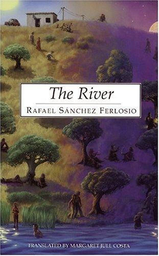 Rafael Sánchez Ferlosio: The River (Paperback, 2004, Dedalus,)