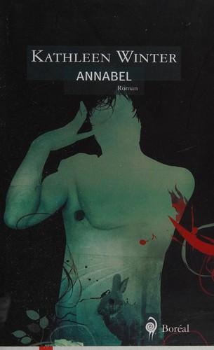 Kathleen Winter: Annabel (French language, 2012)