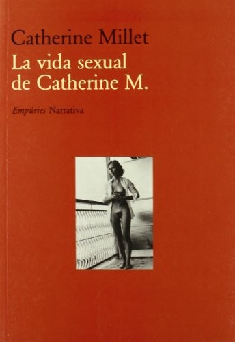 Catherine Millet, Sergi Matarin López: La vida sexual de Catherine M. (Paperback, 2001, Editorial Empúries)