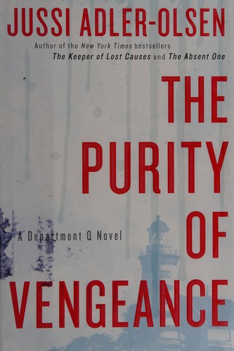 Jussi Adler-Olsen: The purity of vengeance (2013, Dutton)
