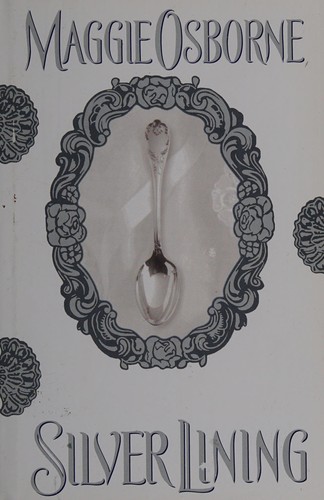 Maggie Osborne: Silver Lining (2000, Ballantine Pub. Group)