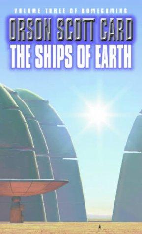 Orson Scott Card: The Ships of Earth (Homecoming) (1994, Orbit)