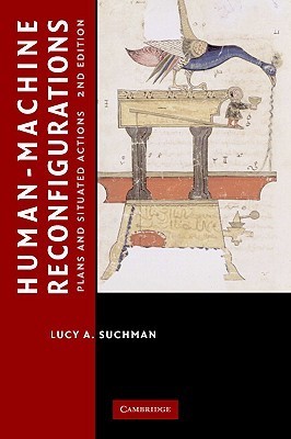 Lucille Alice Suchman: Human-Machine Reconfigurations (Paperback, 2007, Cambridge University Press)