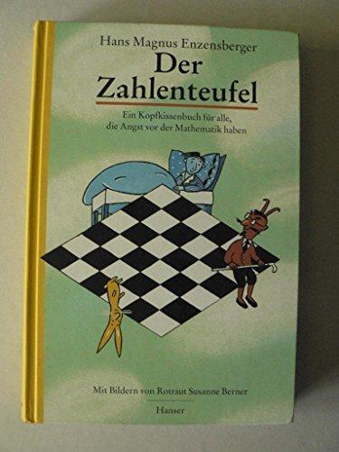 Hans Magnus Enzensberger: Der Zahlenteufel : ein Kopfkissenbuch für alle, die Angst vor der Mathematik haben (German language, 1997)