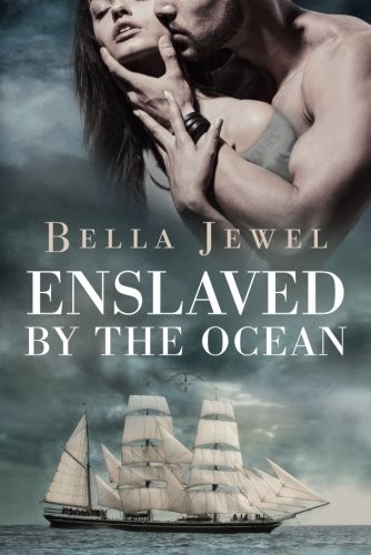 Bella Jewel: Enslaved by the Ocean (Paperback, Montlake Romance)
