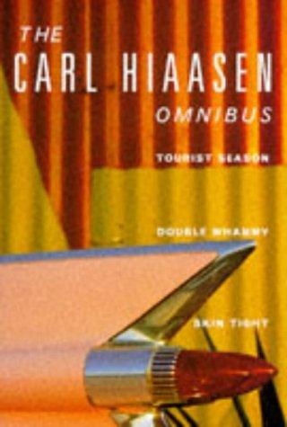 Carl Hiaasen: The Carl Hiaasen Omnibus (Paperback, 1994, Picador)