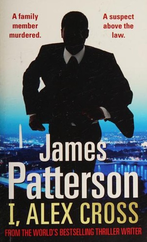 James Patterson: I, Alex Cross (2010, Arrow Books)