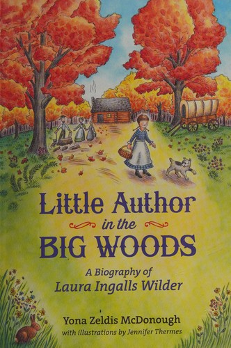 Yona Zeldis McDonough: Little author in the big woods (2014)