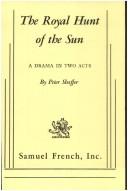 Peter Shaffer: The Royal Hunt of the Sun (Paperback, 1990, Samuel French)