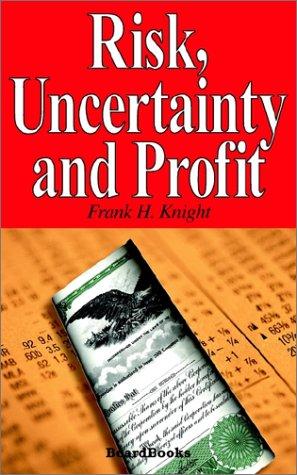 Frank Hyneman Knight: Risk, Uncertainty and Profit (Paperback, 2002, Beard Books)