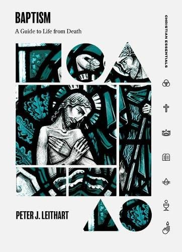 Peter J. Leithart: Baptism (2021, Faithlife Corporation)