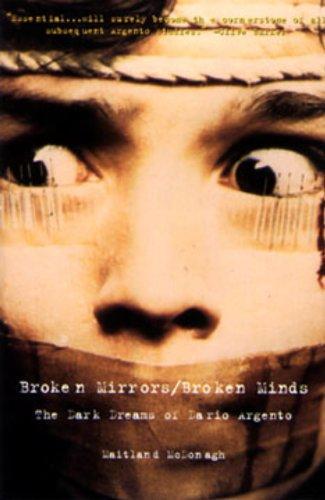 Maitland McDonagh: Broken mirrors/broken minds : the dark dreams of Dario Argento (Paperback, Sun Tavern Fields)